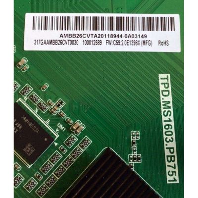 MAIN FUENTE PARA TV ONN·ROKU  (32'') / NUM DE PARTE 317GAAMBB26CVT0030 / TPD.MS1603.PB751 / AMBB26CVTA / 2605E17A0 / KB-6160 / E203640 / PANEL´S TPT320B5-J8Q01.N REV:C1C / TPT320B5-J8Q01.N REV:C1F / DISPLAY V320BJ8-Q01 / MODELO 100012589 - Imagen 2